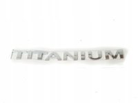 Znaczek napis emblemat TITANIUM Ford NOWY OE